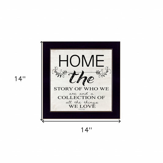 Home - The Story Of Who We Are Black Framed Print Wall Art