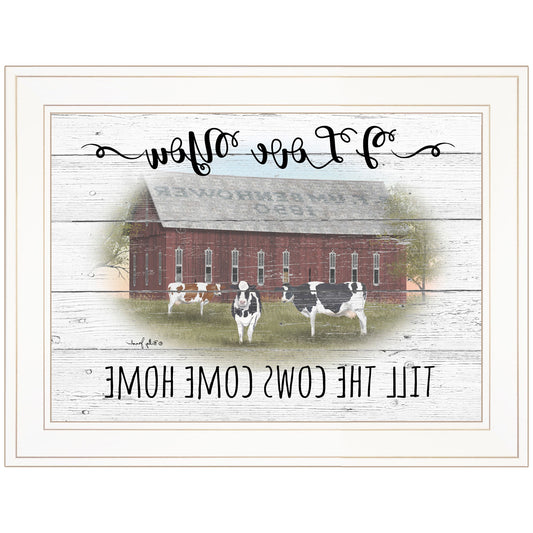 I Love You Till The Cows Come Home 1 White Framed Print Wall Art
