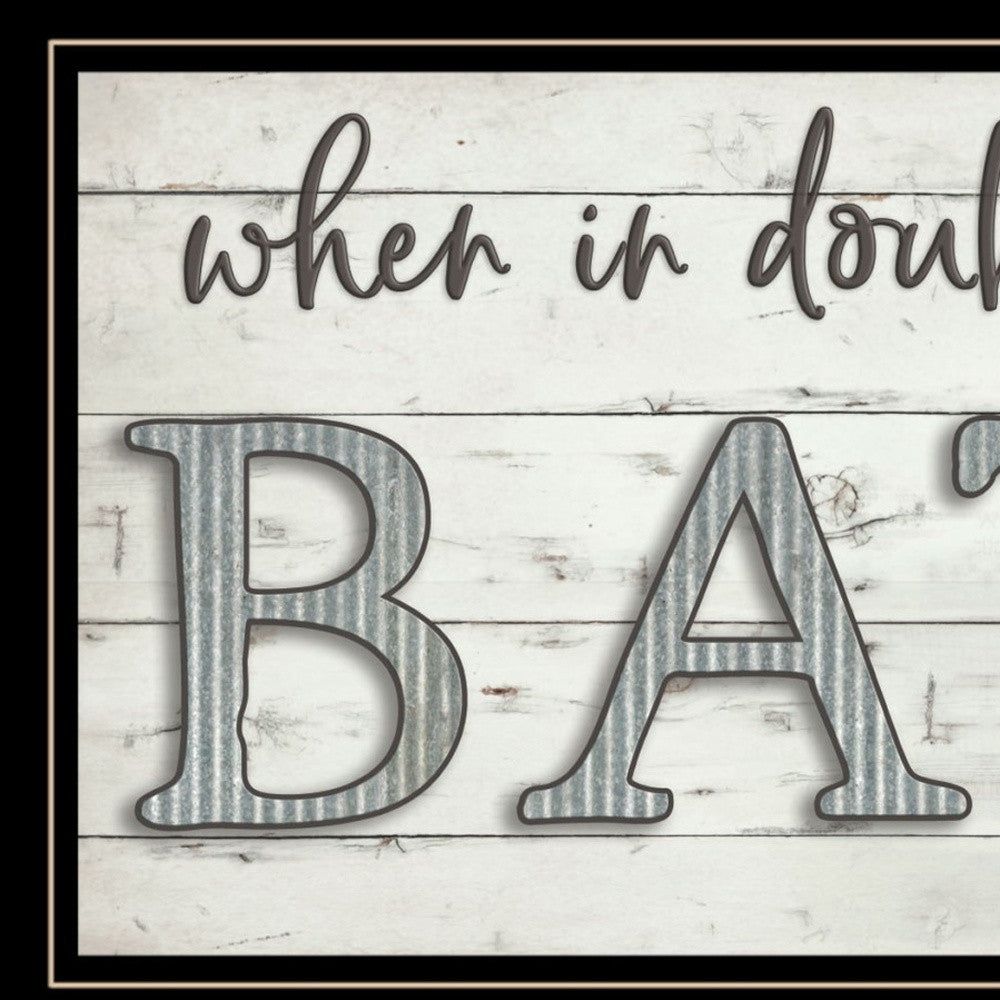 When In Doubt Take A Bath 3 Black Framed Print Bathroom Wall Art