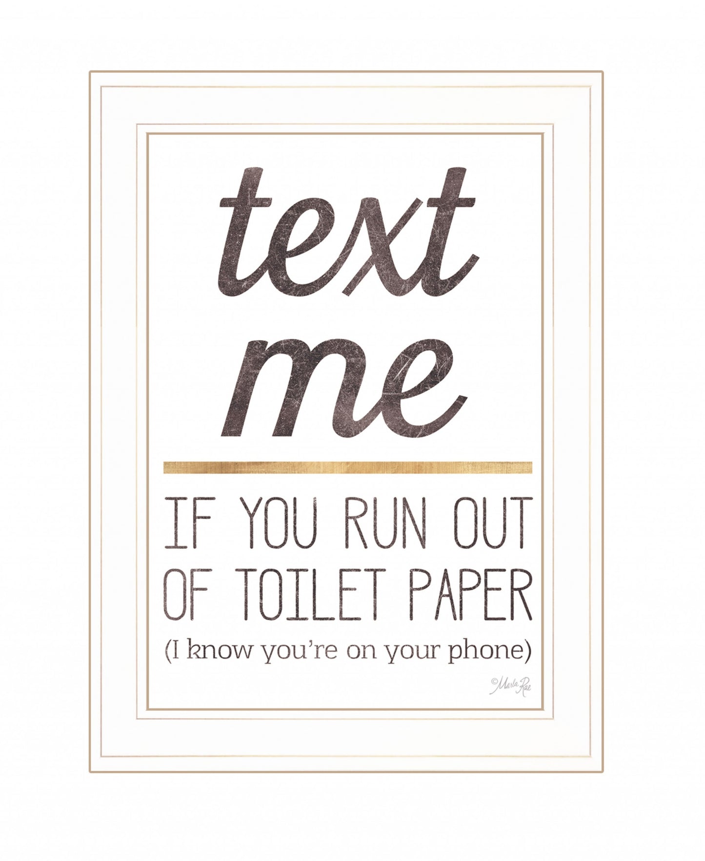 Text Me If You Run Out Of Toilet Paper 2 White Framed Print Wall Art