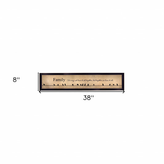 Family Together We Have It All 2 Black Framed Print Wall Art