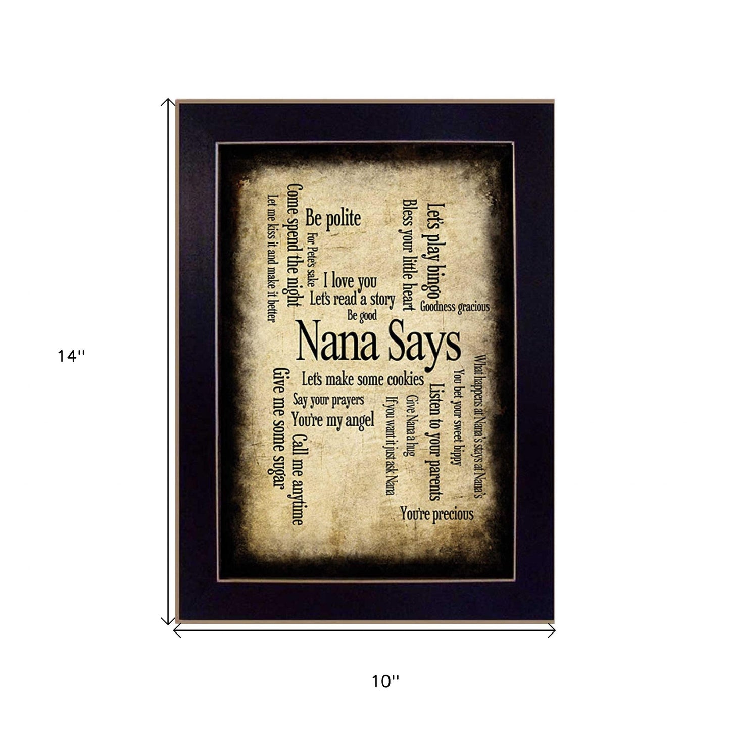 Nana Says Famous Sentiments Black Framed Print Wall Art